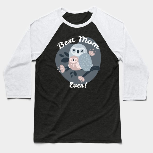 Best Mom Ever Owls Baseball T-Shirt by creative